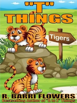 cover image of "T" Things (A Children's Picture Book)